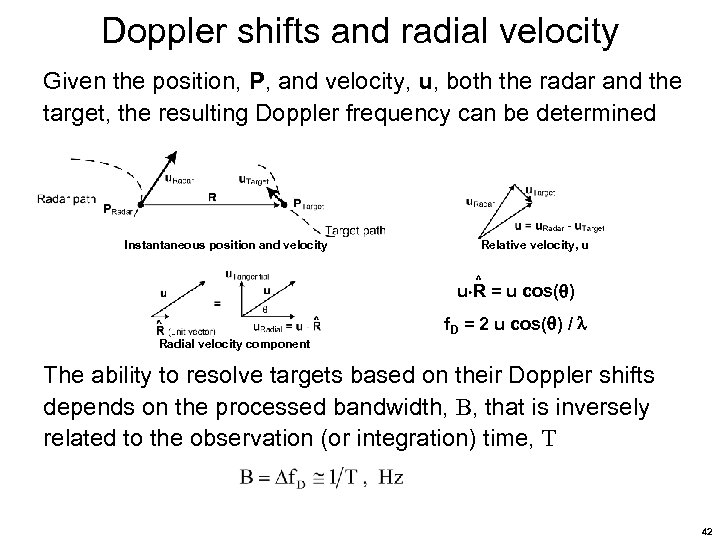 Doppler shifts and radial velocity Given the position, P, and velocity, u, both the