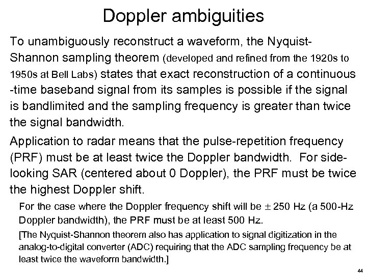 Doppler ambiguities To unambiguously reconstruct a waveform, the Nyquist. Shannon sampling theorem (developed and