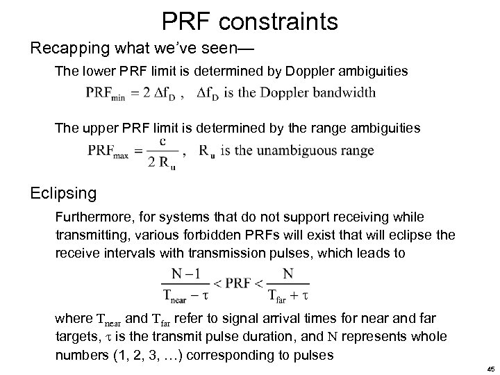 PRF constraints Recapping what we’ve seen— The lower PRF limit is determined by Doppler