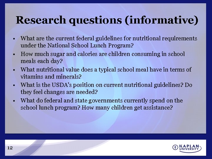 Research questions (informative) • What are the current federal guidelines for nutritional requirements under