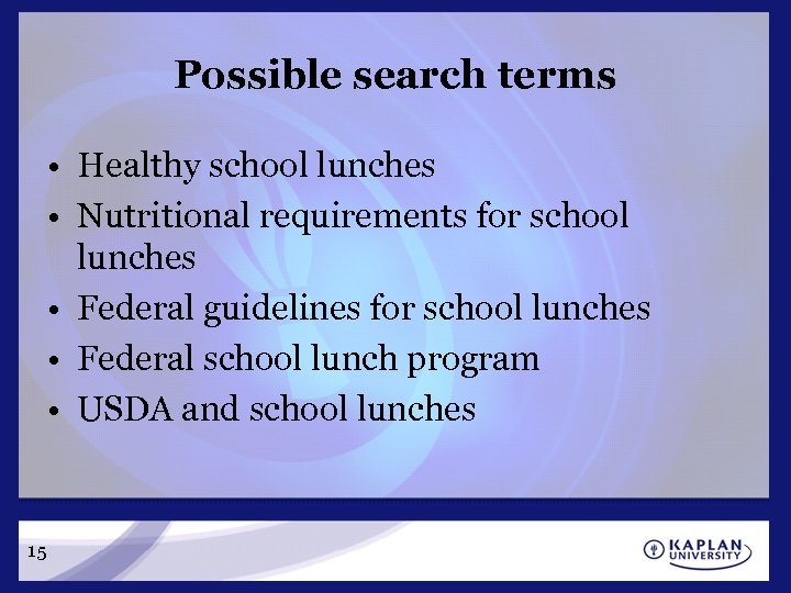 Possible search terms • Healthy school lunches • Nutritional requirements for school lunches •