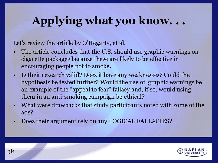 Applying what you know. . . Let’s review the article by O’Hegarty, et al.