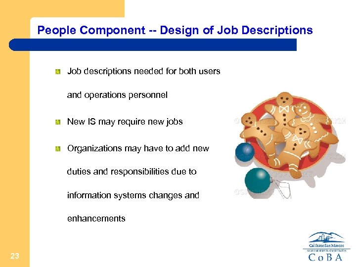 People Component -- Design of Job Descriptions Job descriptions needed for both users and