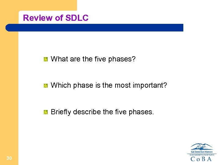 Review of SDLC What are the five phases? Which phase is the most important?