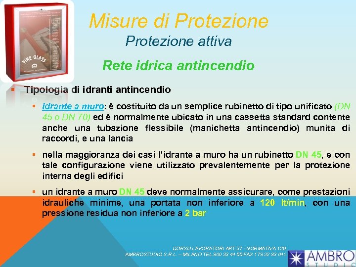 Misure di Protezione attiva Rete idrica antincendio § Tipologia di idrantincendio § Idrante a