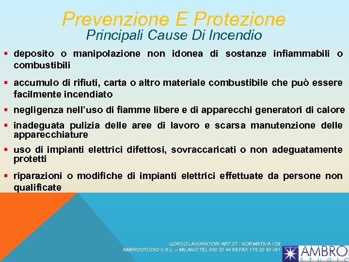 Prevenzione E Protezione Principali Cause Di Incendio § deposito o manipolazione non idonea di
