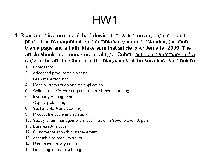 HW 1 1. Read an article on one of the following topics (or on