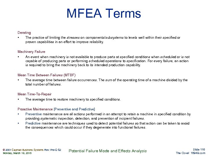 MFEA Terms Derating • The practice of limiting the stresses on components/subsystems to levels