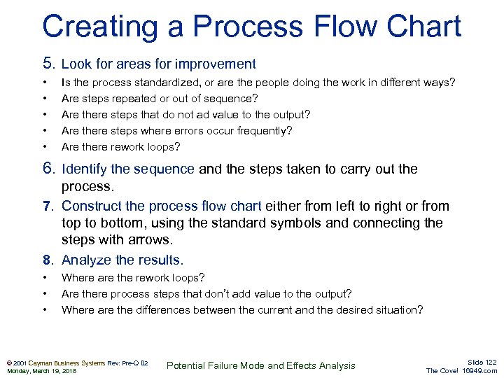 Creating a Process Flow Chart 5. Look for areas for improvement • • •