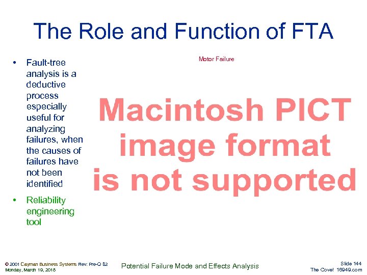 The Role and Function of FTA • Fault-tree analysis is a deductive process especially