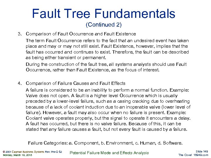 Fault Tree Fundamentals (Continued 2) 3. Comparison of Fault Occurrence and Fault Existence The