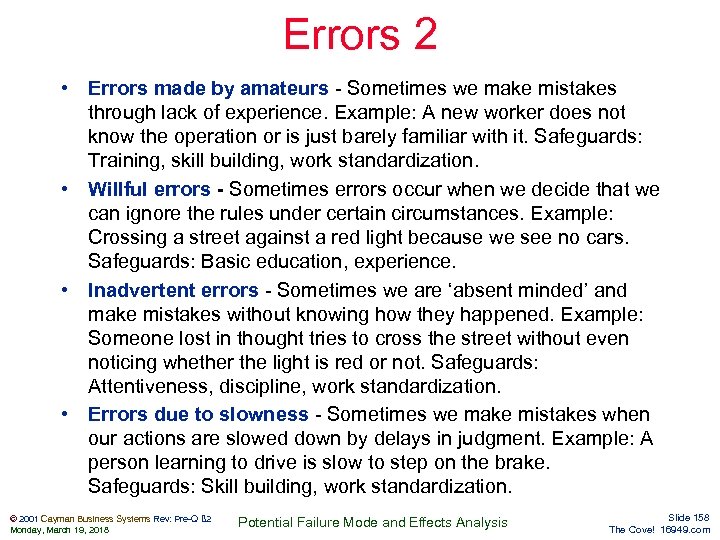 Errors 2 • Errors made by amateurs - Sometimes we make mistakes through lack
