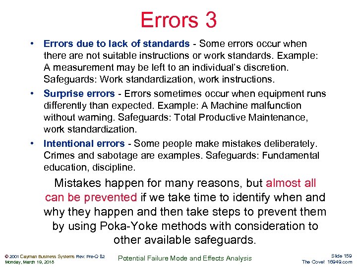Errors 3 • Errors due to lack of standards - Some errors occur when