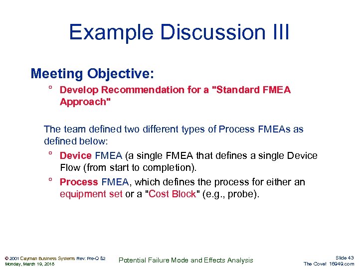 Example Discussion III Meeting Objective: ° Develop Recommendation for a 