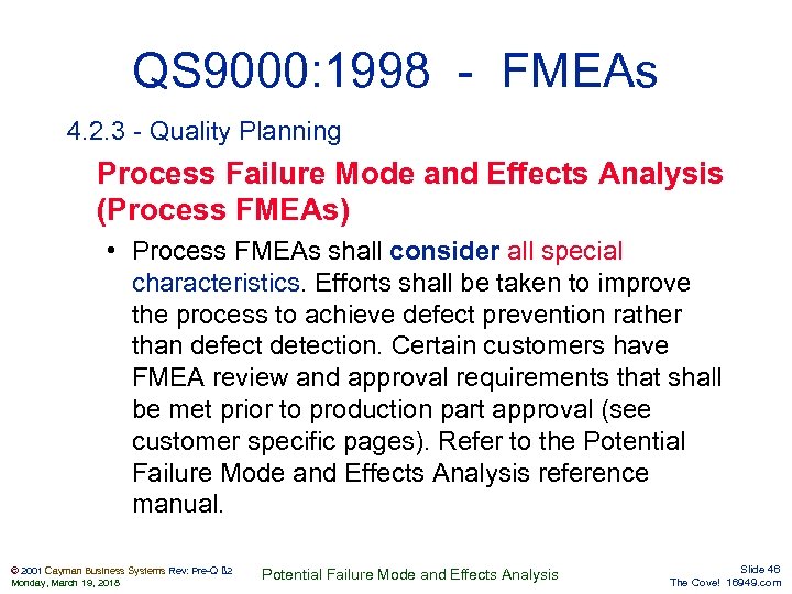 QS 9000: 1998 - FMEAs 4. 2. 3 - Quality Planning Process Failure Mode