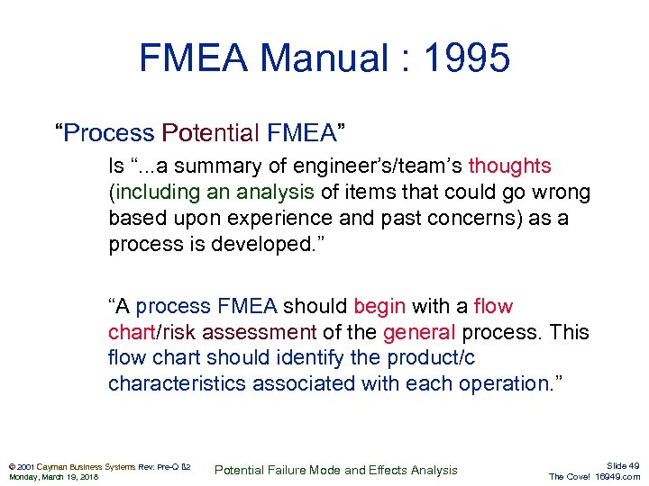 FMEA Manual : 1995 “Process Potential FMEA” Is “. . . a summary of