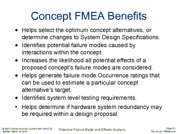 Concept FMEA Benefits · Helps select the optimum concept alternatives, or determine changes to