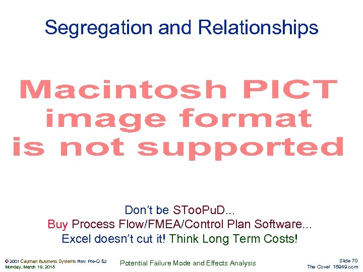 Segregation and Relationships Don’t be SToo. Pu. D. . . Buy Process Flow/FMEA/Control Plan