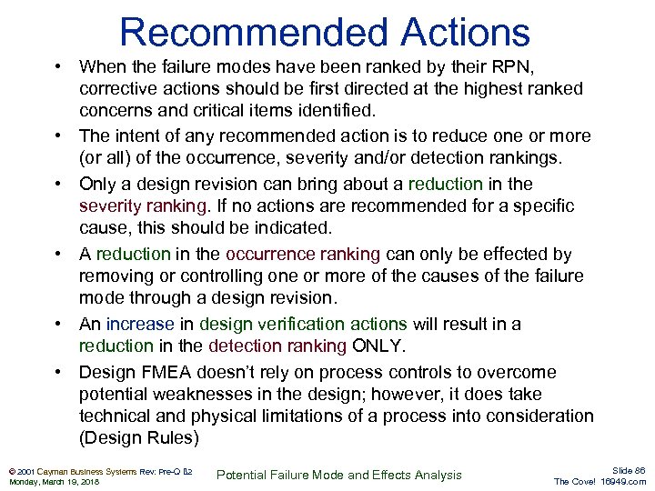 Recommended Actions • When the failure modes have been ranked by their RPN, corrective