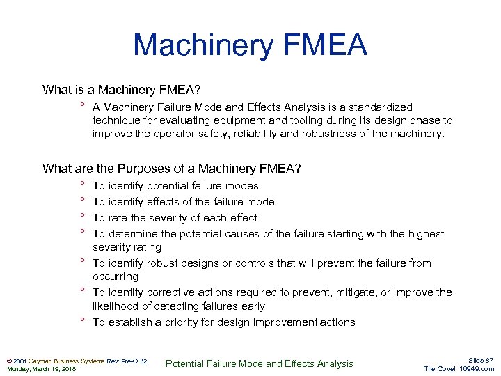 Machinery FMEA What is a Machinery FMEA? ° A Machinery Failure Mode and Effects