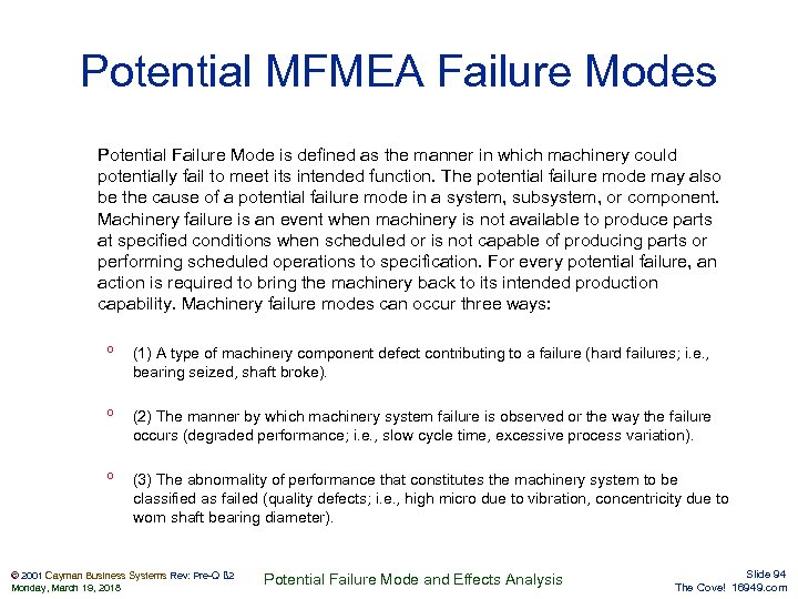 Potential MFMEA Failure Modes Potential Failure Mode is defined as the manner in which