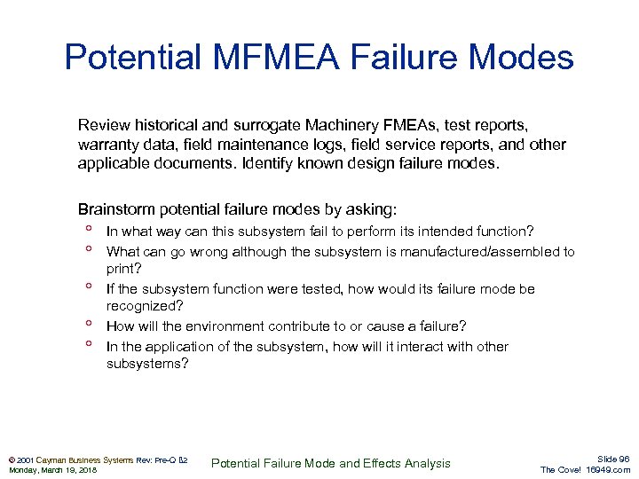 Potential MFMEA Failure Modes Review historical and surrogate Machinery FMEAs, test reports, warranty data,