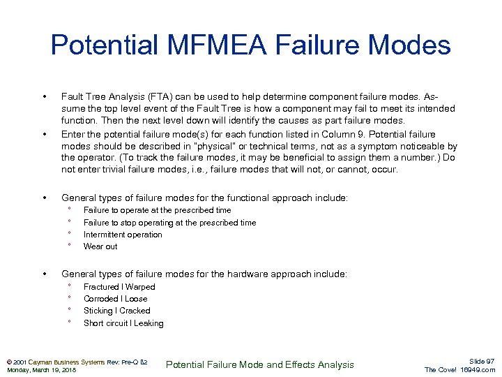 Potential MFMEA Failure Modes • • Fault Tree Analysis (FTA) can be used to