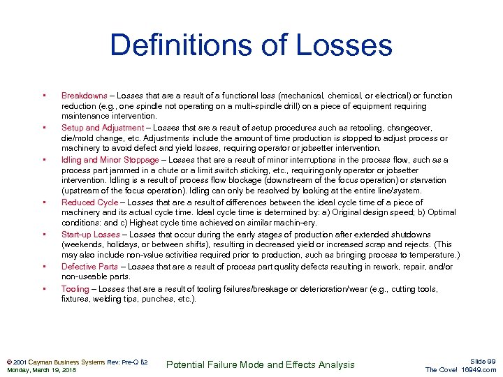 Definitions of Losses • • Breakdowns – Losses that are a result of a