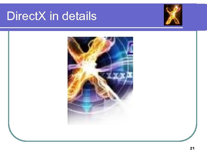 Direct. X in details 21 