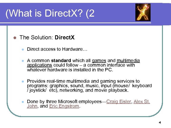 (What is Direct. X? (2 l The Solution: Direct. X l Direct access to