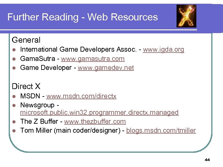 Further Reading - Web Resources General International Game Developers Assoc. - www. igda. org