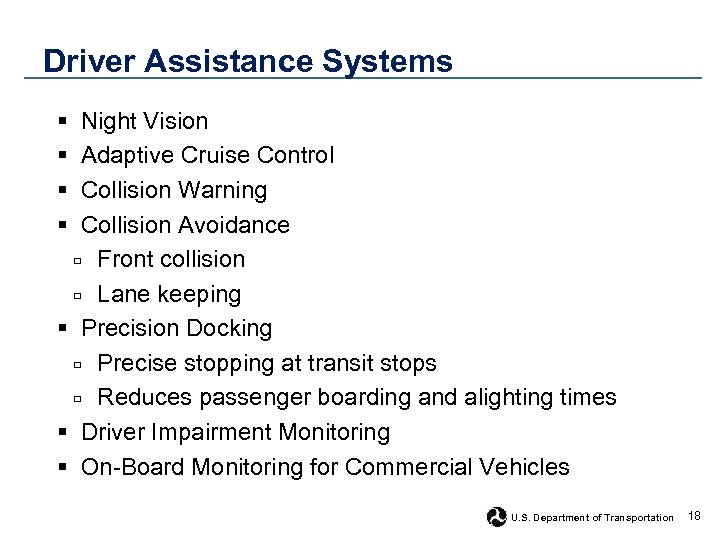 Driver Assistance Systems § § Night Vision Adaptive Cruise Control Collision Warning Collision Avoidance