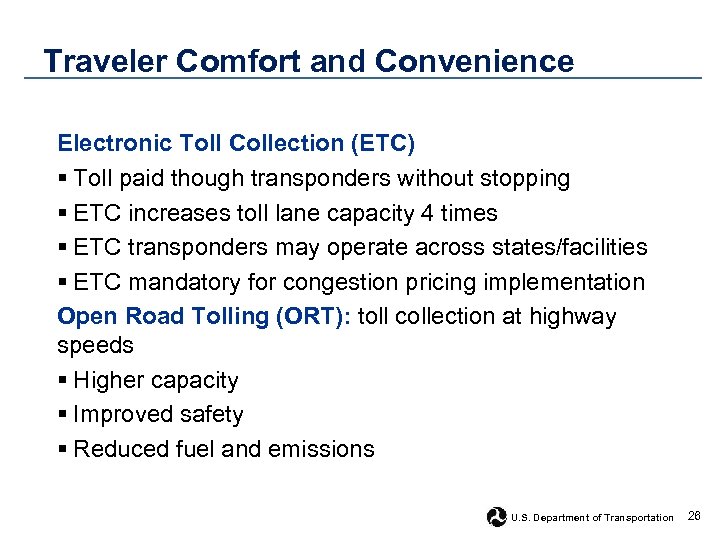 Traveler Comfort and Convenience Electronic Toll Collection (ETC) § Toll paid though transponders without