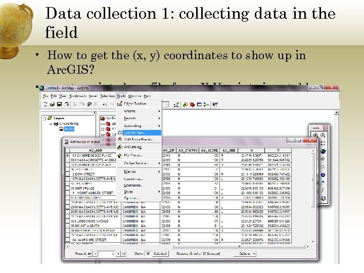 Data collection 1: collecting data in the field • How to get the (x,