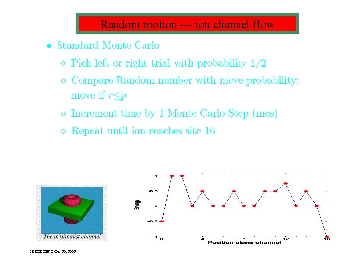 Random motion --- ion channel flow NIHES EERC Oct. 25, 2002 