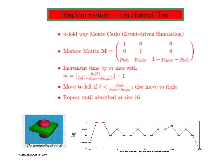 Random motion --- ion channel flow NIHES EERC Oct. 25, 2002 