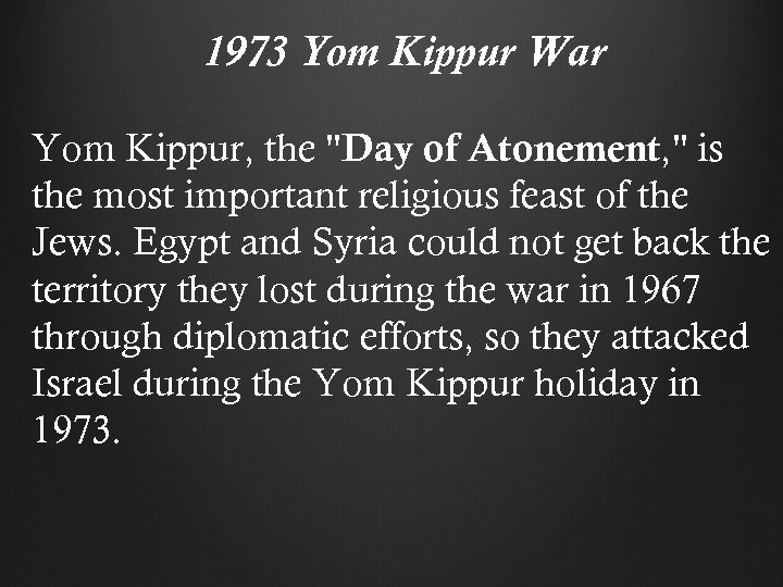 1973 Yom Kippur War Yom Kippur, the 