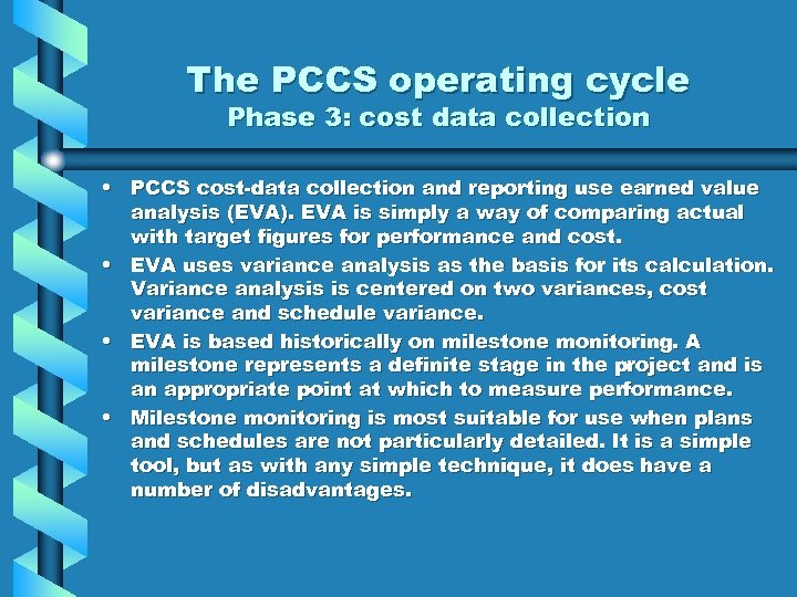 The PCCS operating cycle Phase 3: cost data collection • PCCS cost-data collection and