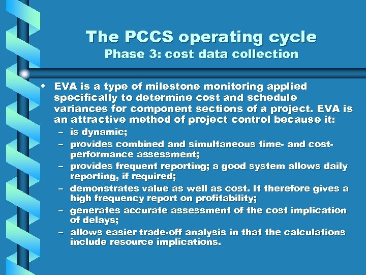 The PCCS operating cycle Phase 3: cost data collection • EVA is a type