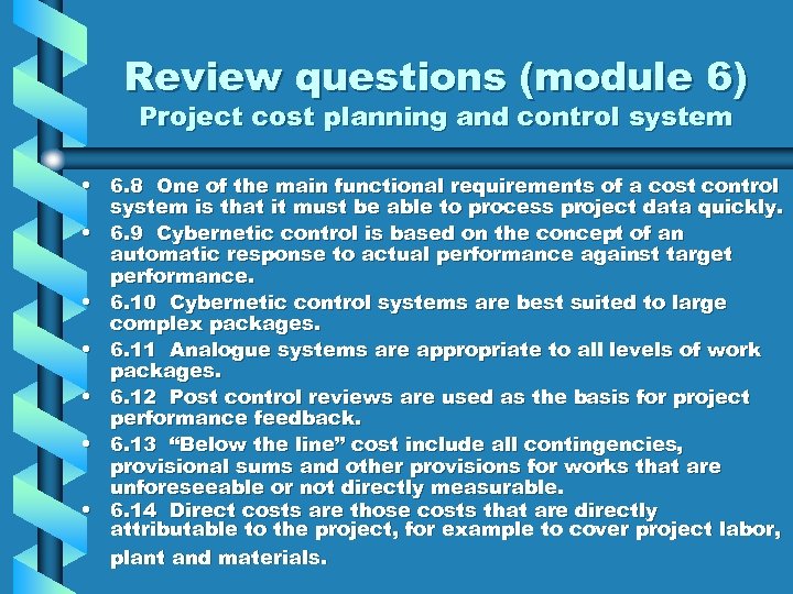 Review questions (module 6) Project cost planning and control system • 6. 8 One