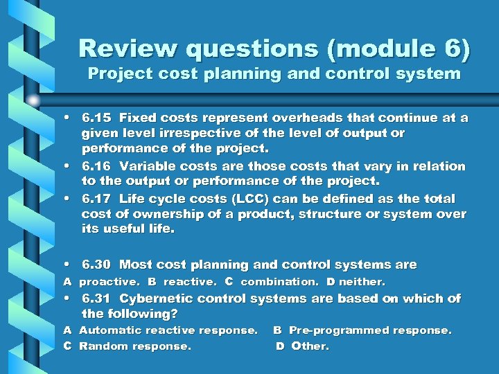 Review questions (module 6) Project cost planning and control system • 6. 15 Fixed