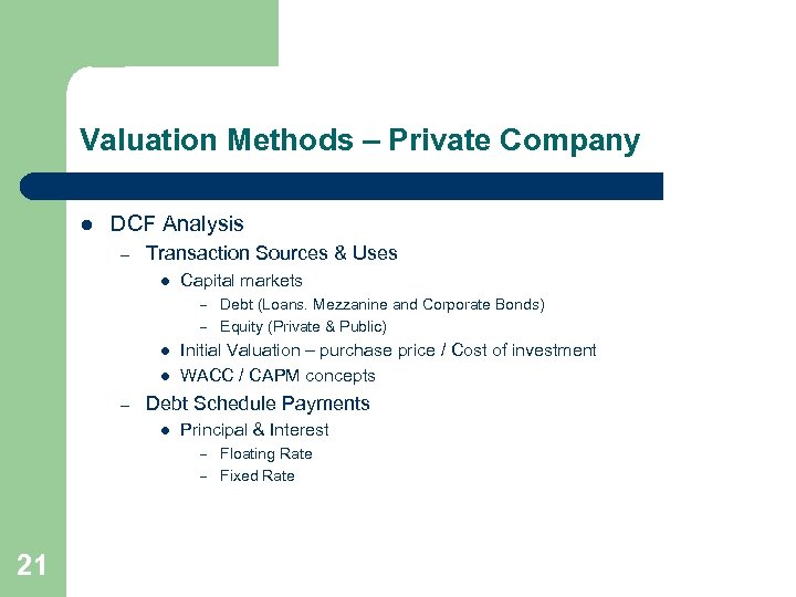 Valuation Methods – Private Company l DCF Analysis – Transaction Sources & Uses l