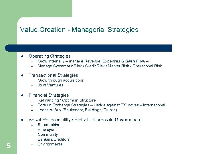 Value Creation - Managerial Strategies l Operating Strategies – – l Transactional Strategies –