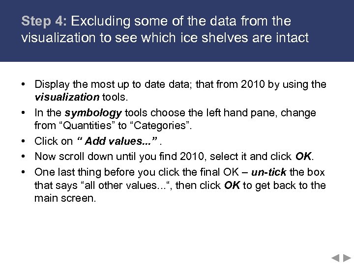 Step 4: Excluding some of the data from the visualization to see which ice