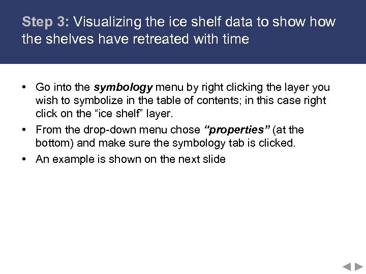 Step 3: Visualizing the ice shelf data to show the shelves have retreated with