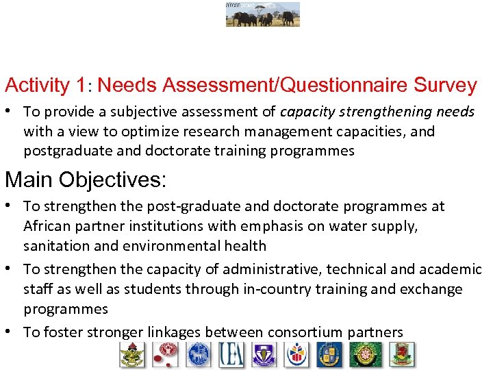 Activity 1: Needs Assessment/Questionnaire Survey • To provide a subjective assessment of capacity strengthening