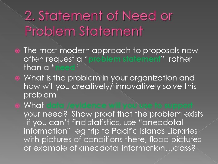 2. Statement of Need or Problem Statement The most modern approach to proposals now