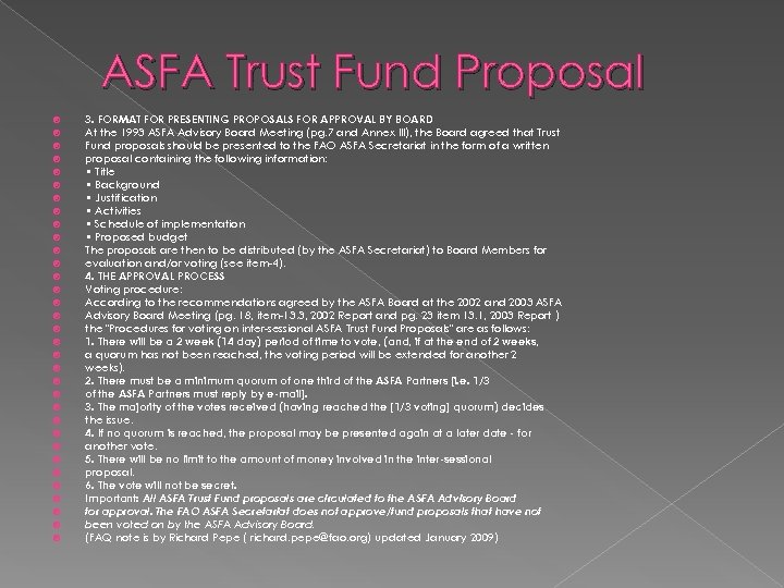 ASFA Trust Fund Proposal 3. FORMAT FOR PRESENTING PROPOSALS FOR APPROVAL BY BOARD At