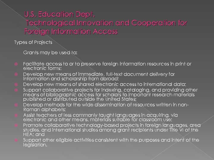 U. S. Education Dept. Technological Innovation and Cooperation for Foreign Information Access Types of