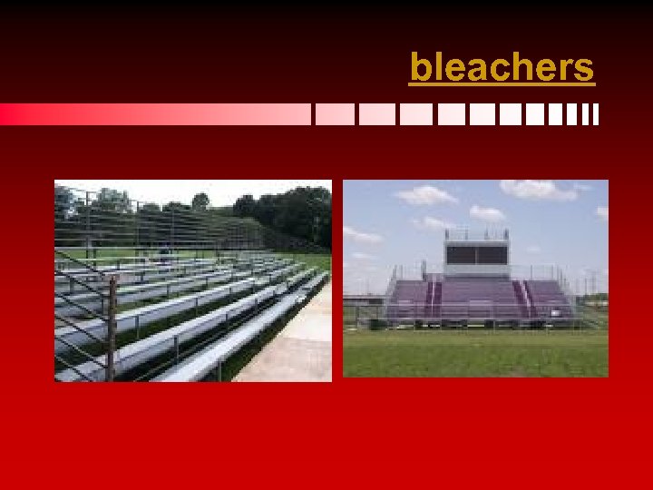 bleachers 